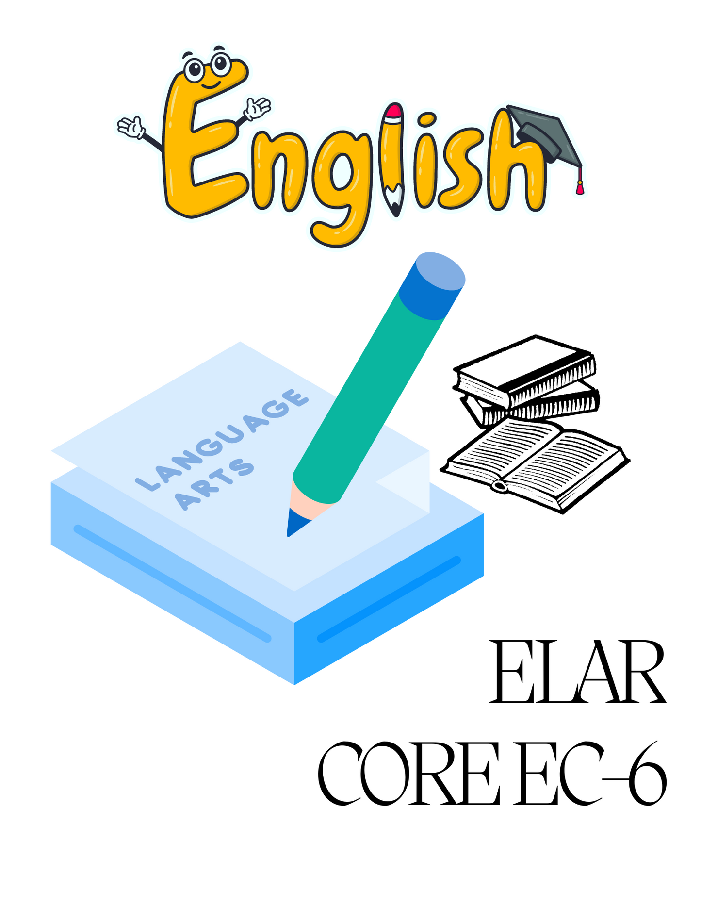 CORE Subjects EC-6 ELAR