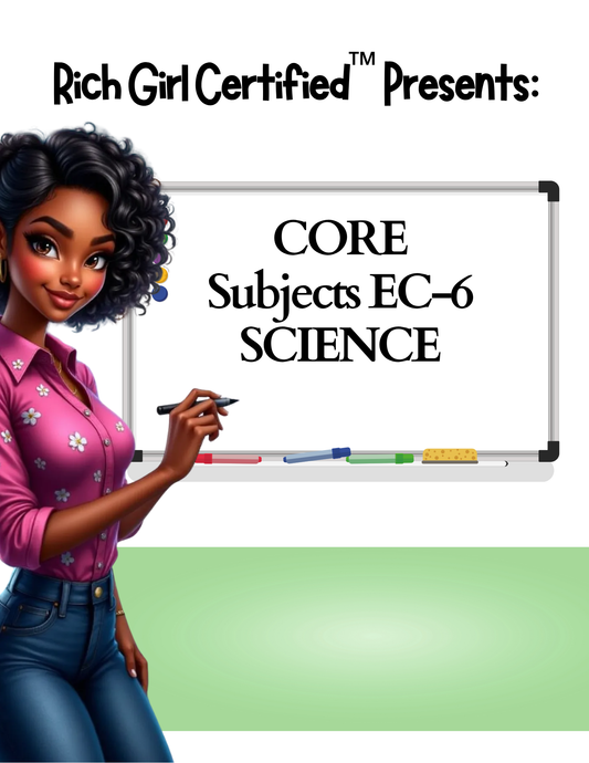 Core Subjects EC-6 SCIENCE